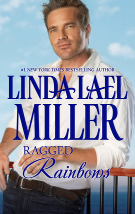 Title details for Ragged Rainbows by Linda Lael Miller - Wait list